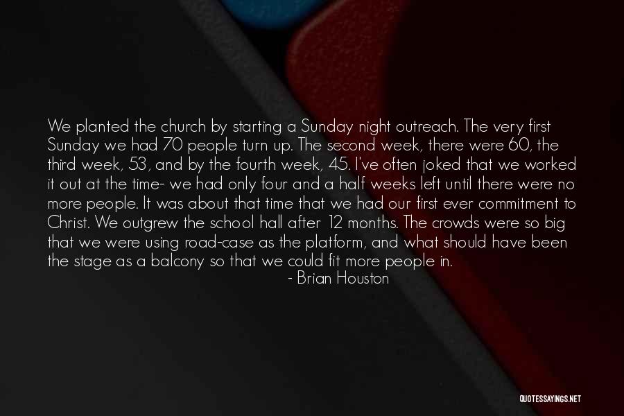 Outgrew Them Quotes By Brian Houston Outgrew Them Quotes By Brian Houston