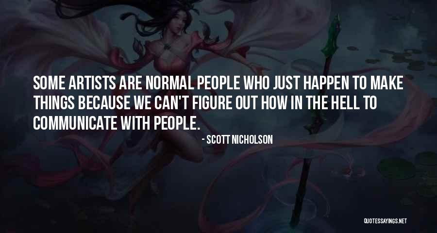 Outgrew Them Quotes By Scott Nicholson Outgrew Them Quotes By Scott Nicholson