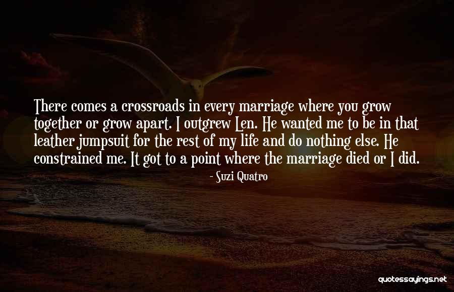 Outgrew Them Quotes By Suzi Quatro Outgrew Them Quotes By Suzi Quatro