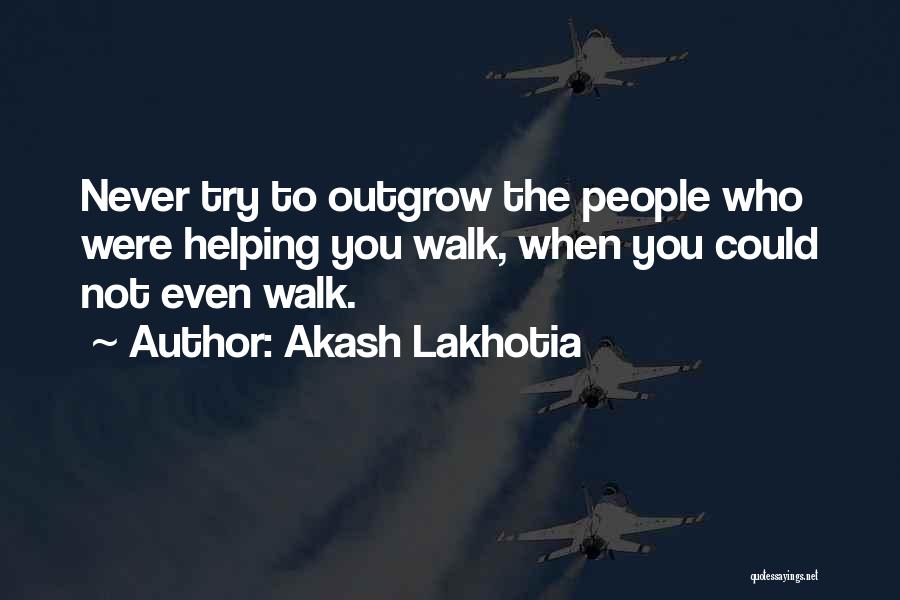 Outgrow Love Quotes By Akash Lakhotia