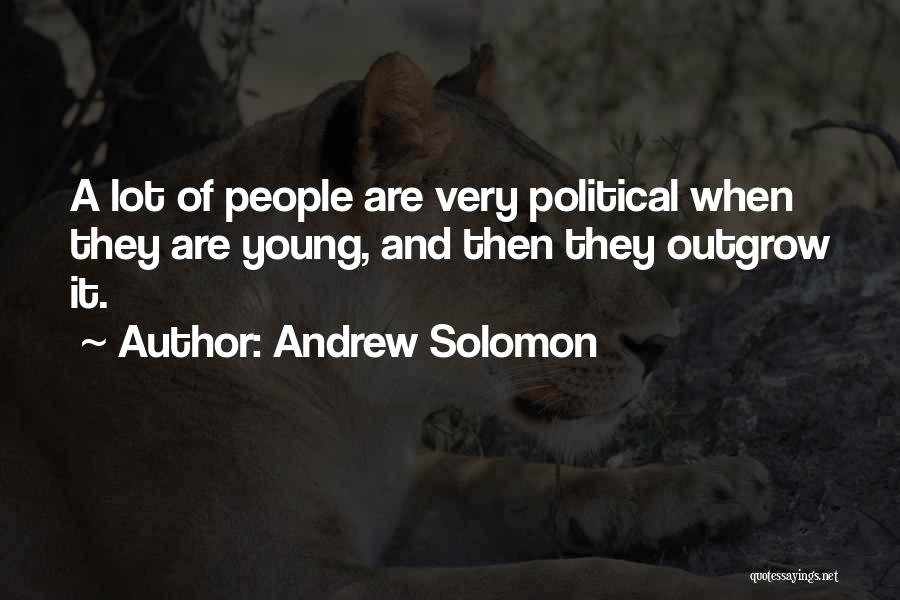 Outgrow Quotes By Andrew Solomon
