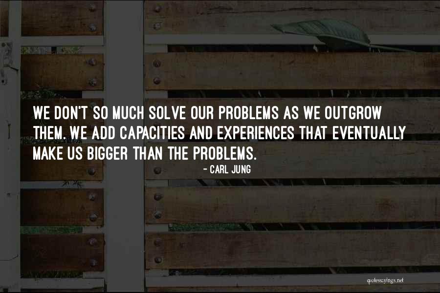 Outgrow Quotes By Carl Jung