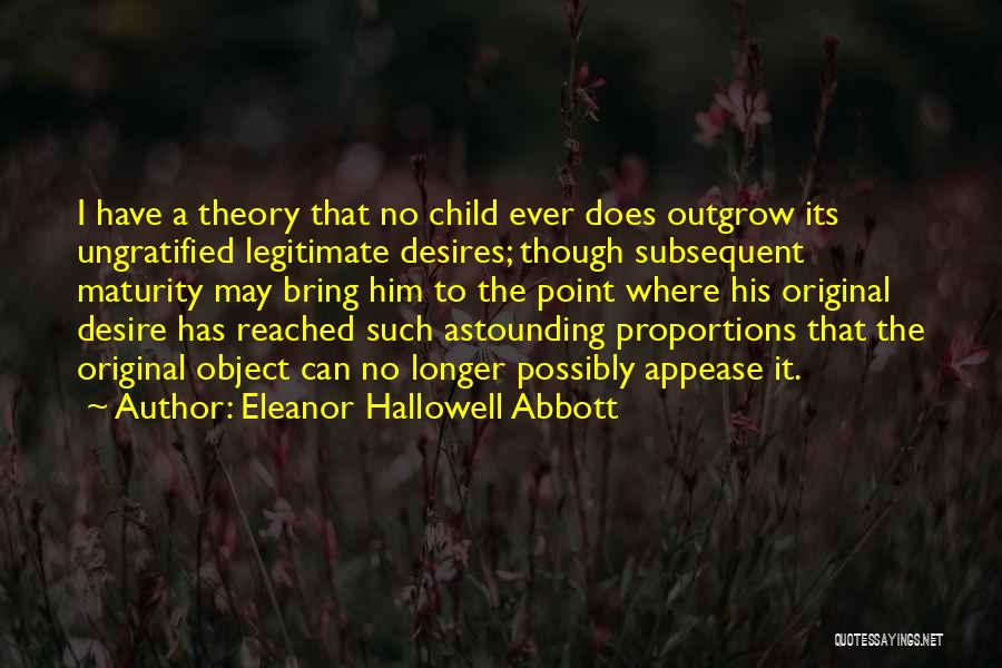 Outgrow Quotes By Eleanor Hallowell Abbott