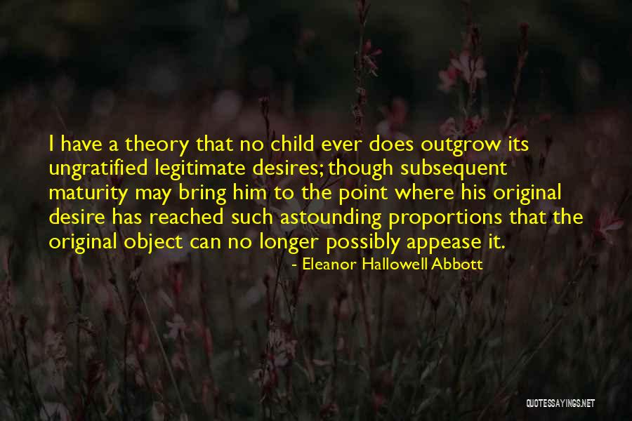 Outgrow Quotes By Eleanor Hallowell Abbott