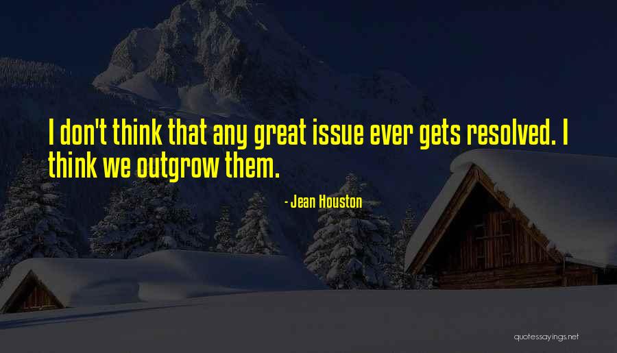 Outgrow Quotes By Jean Houston