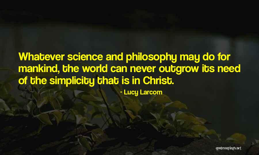 Outgrow Quotes By Lucy Larcom