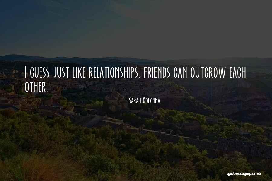 Outgrow Quotes By Sarah Colonna