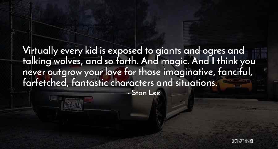 Outgrow Quotes By Stan Lee