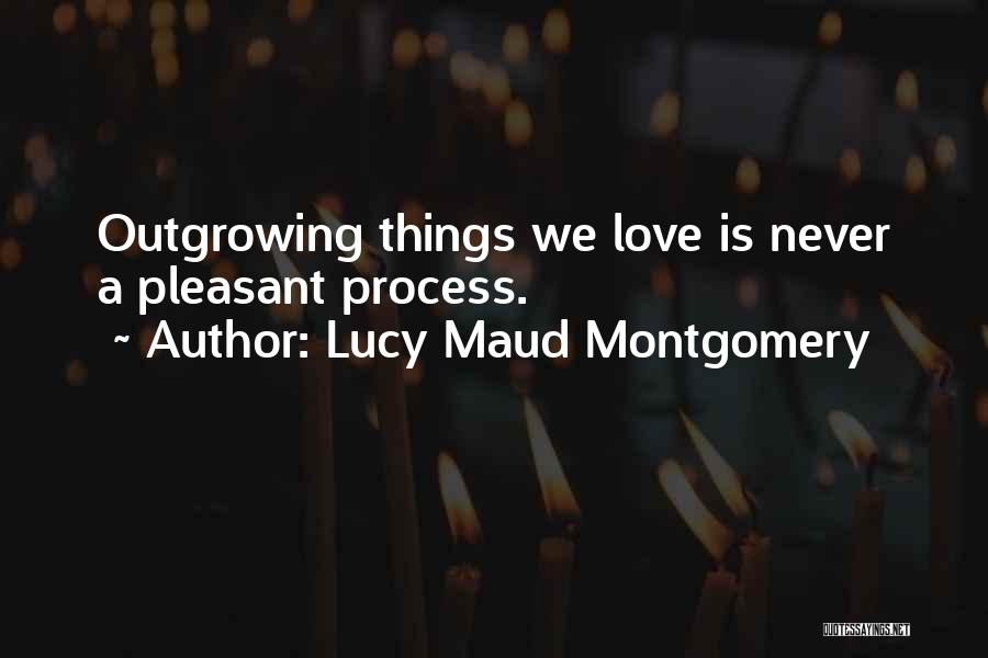 Outgrowing Each Other Quotes By Lucy Maud Montgomery