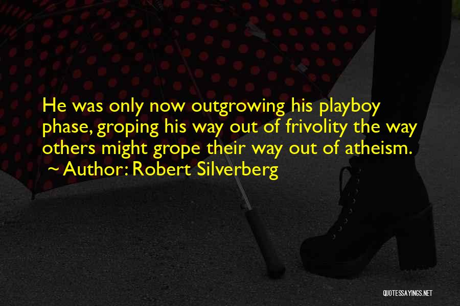 Outgrowing Each Other Quotes By Robert Silverberg