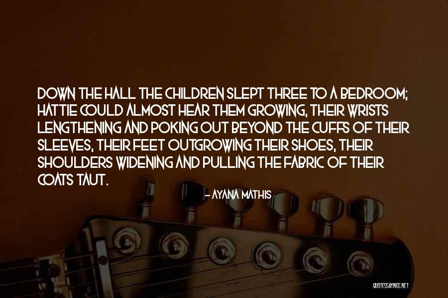 Outgrowing Quotes By Ayana Mathis Outgrowing Quotes By Ayana Mathis