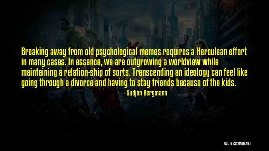 Outgrowing Quotes By Gudjon Bergmann Outgrowing Quotes By Gudjon Bergmann
