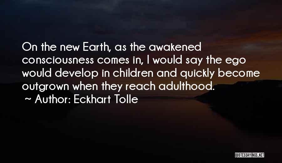 Outgrown Each Other Quotes By Eckhart Tolle