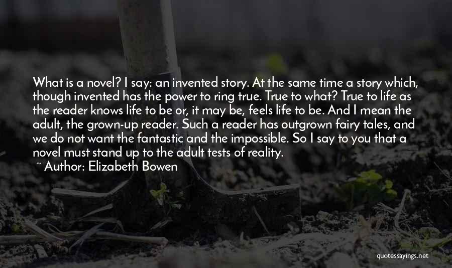 Outgrown You Quotes By Elizabeth Bowen