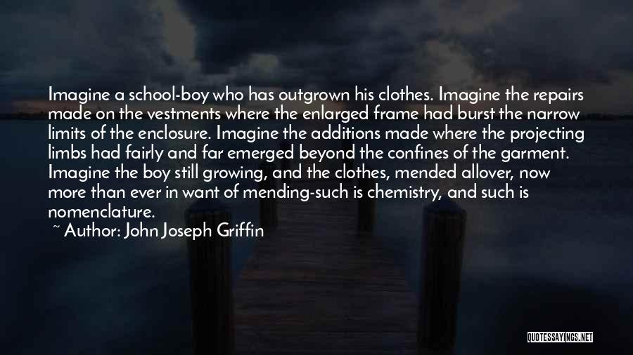Outgrown You Quotes By John Joseph Griffin