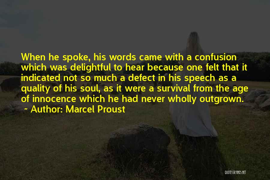 Outgrown You Quotes By Marcel Proust