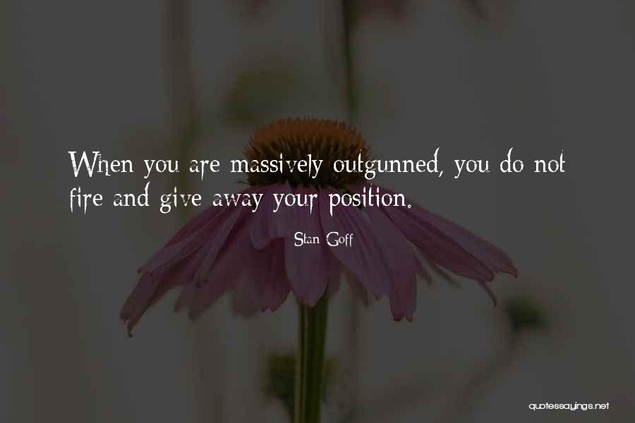 Outgunned Quotes By Stan Goff Outgunned Quotes By Stan Goff