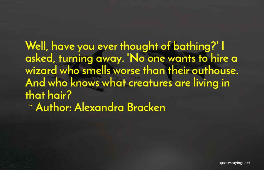 Outhouse Quotes By Alexandra Bracken