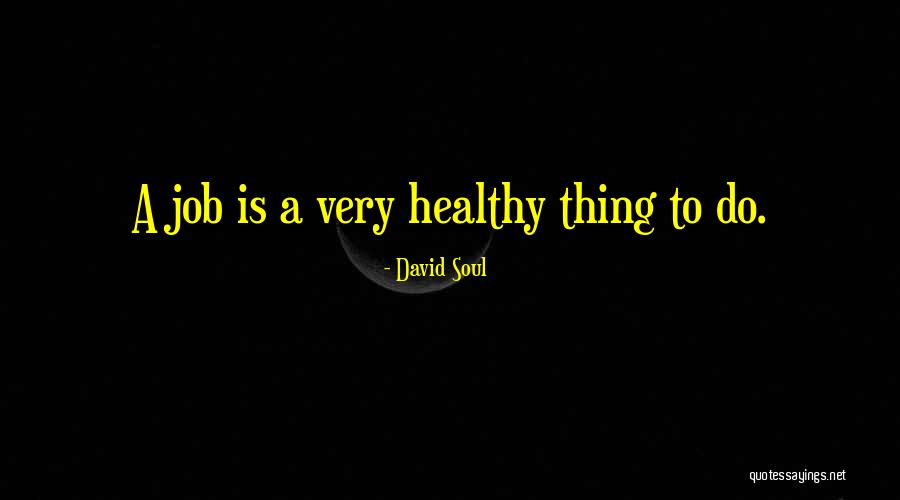 Outhwaite And Litherland Quotes By David Soul Outhwaite And Litherland Quotes By David Soul