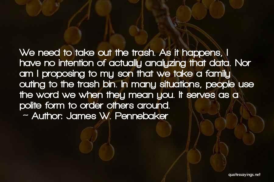 Outing With Family Quotes By James W. Pennebaker