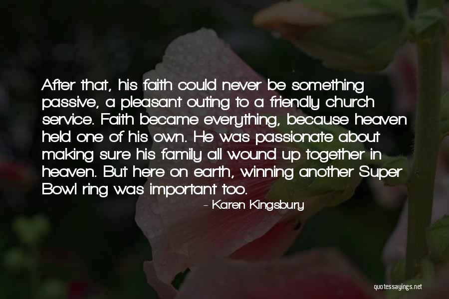 Outing With My Family Quotes By Karen Kingsbury Outing With My Family Quotes By Karen Kingsbury