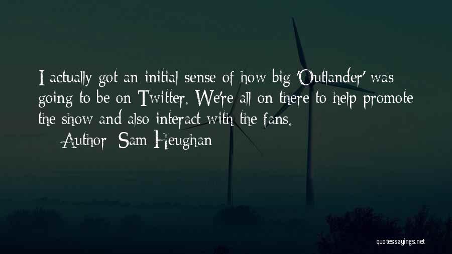 Outlander Quotes By Sam Heughan