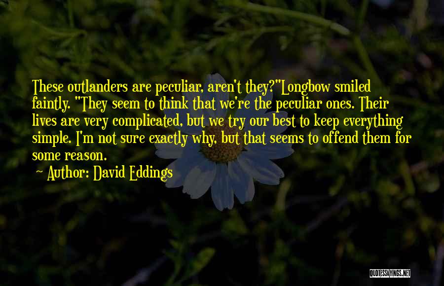 Outlanders Quotes By David Eddings