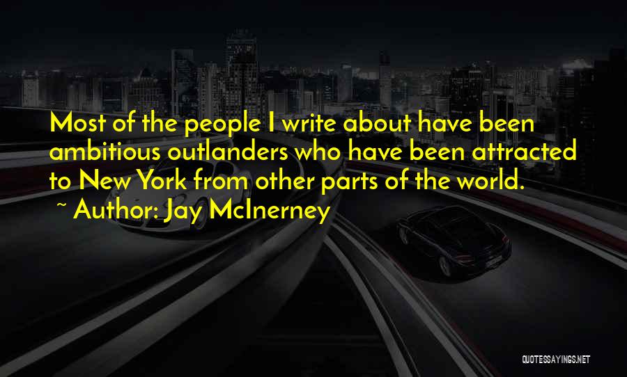 Outlanders Quotes By Jay McInerney