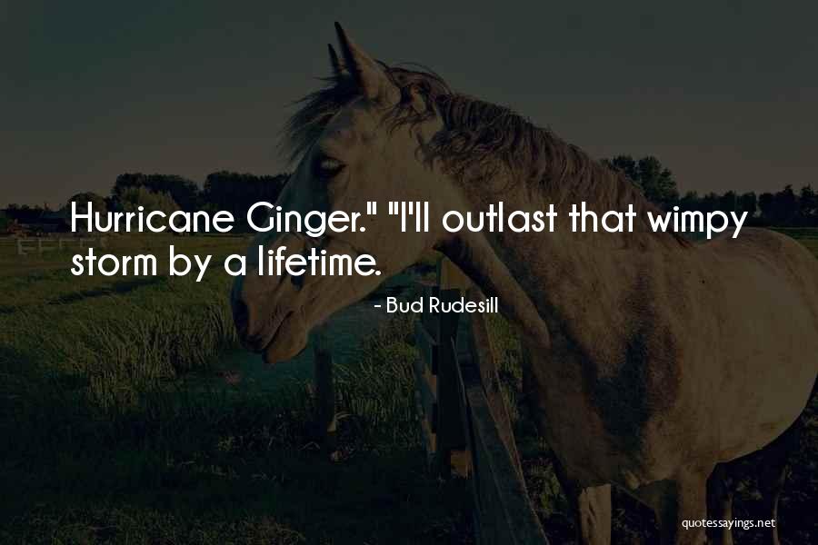 Outlast 3 Quotes By Bud Rudesill Outlast 3 Quotes By Bud Rudesill