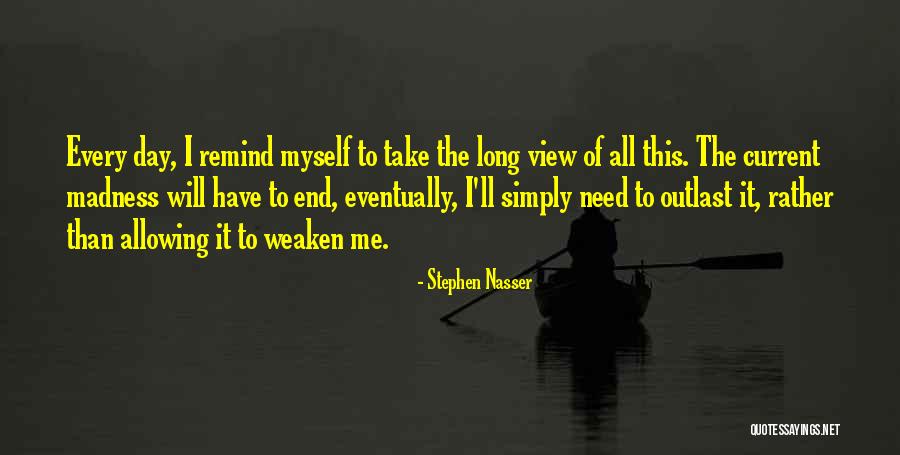 Outlast 3 Quotes By Stephen Nasser Outlast 3 Quotes By Stephen Nasser