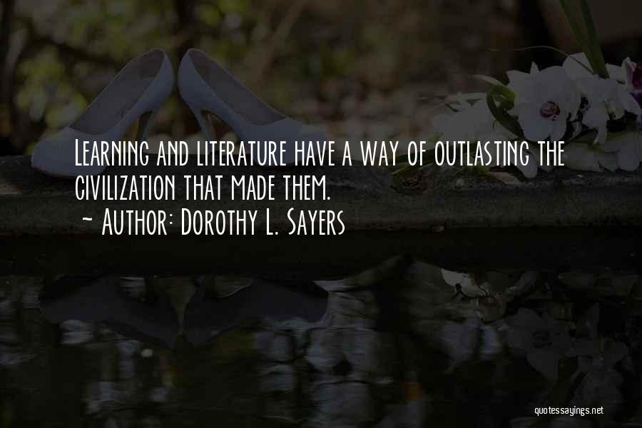 Outlasting Quotes By Dorothy L. Sayers