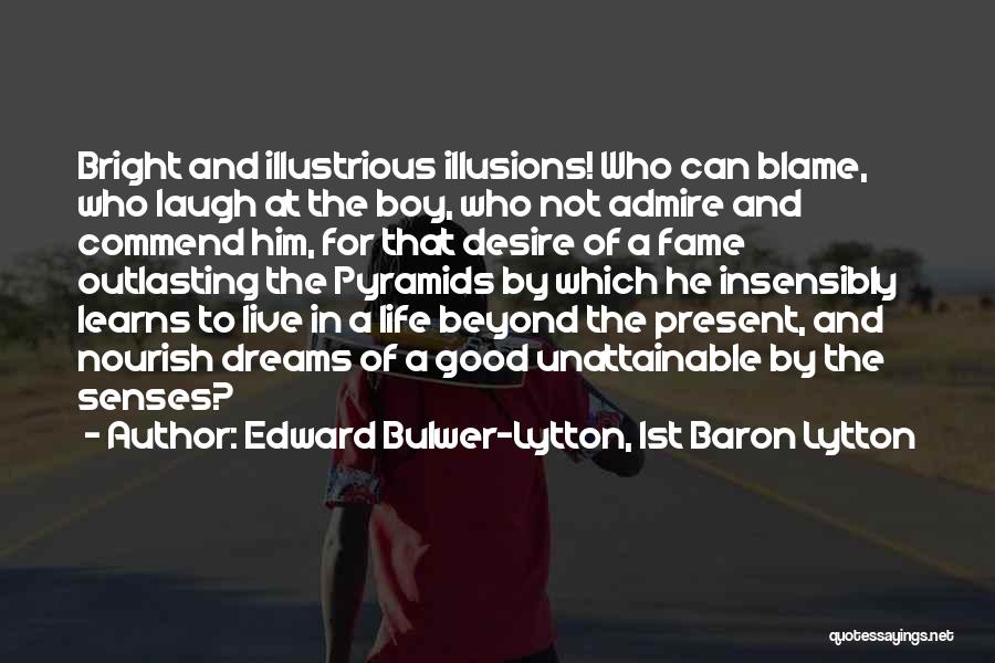 Outlasting Quotes By Edward Bulwer-Lytton, 1st Baron Lytton