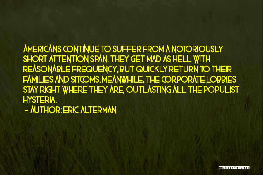 Outlasting Quotes By Eric Alterman