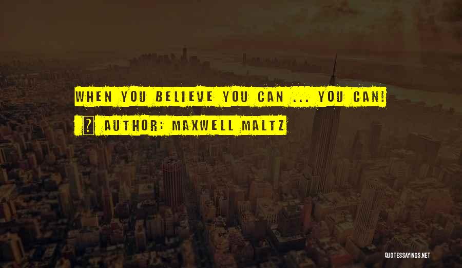 Outlaw Life Quotes By Maxwell Maltz