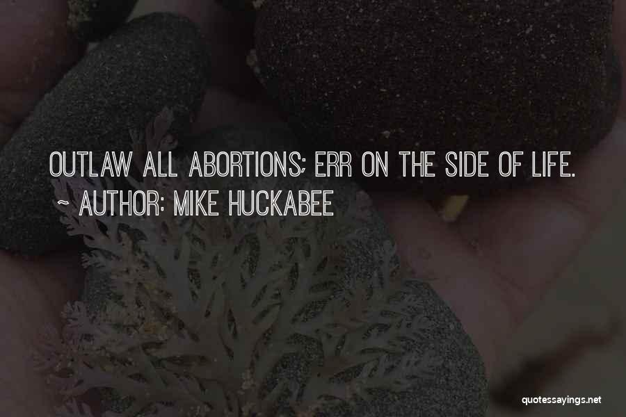 Outlaw Life Quotes By Mike Huckabee