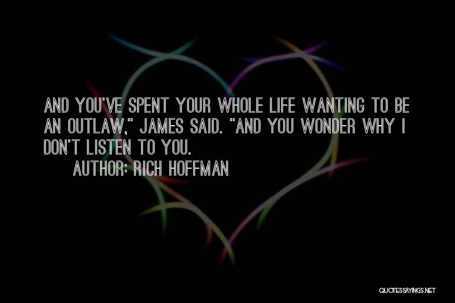 Outlaw Life Quotes By Rich Hoffman