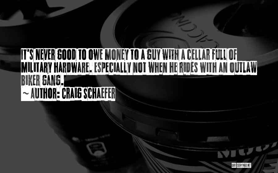 Outlaw Quotes By Craig Schaefer