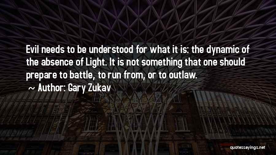 Outlaw Quotes By Gary Zukav