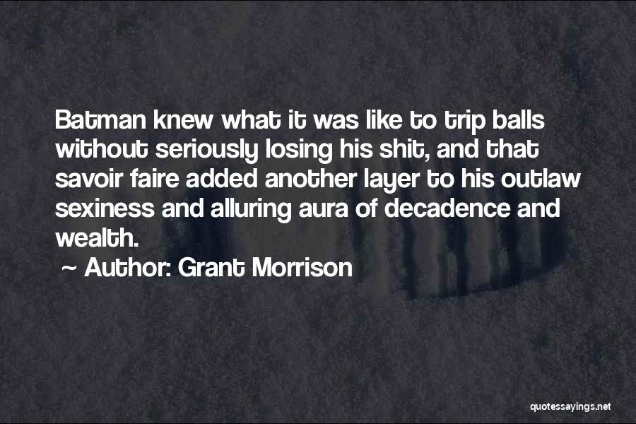 Outlaw Quotes By Grant Morrison