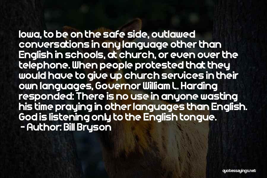 Outlawed Quotes By Bill Bryson