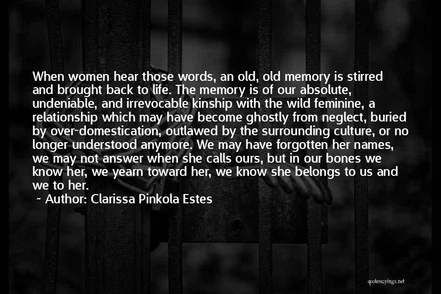 Outlawed Quotes By Clarissa Pinkola Estes