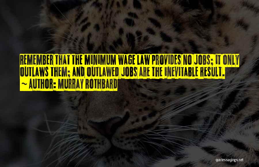 Outlawed Quotes By Murray Rothbard