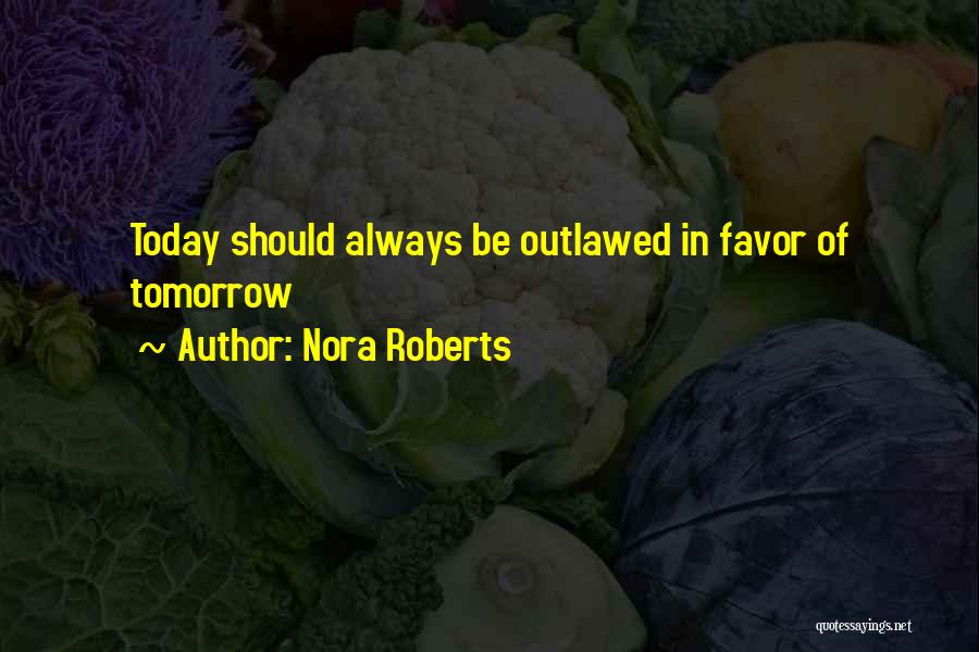 Outlawed Quotes By Nora Roberts