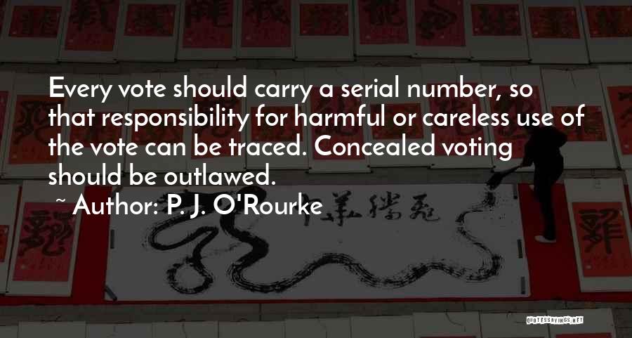 Outlawed Quotes By P. J. O'Rourke