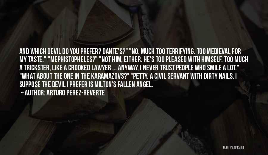 Outlaws Band Quotes By Arturo Perez-Reverte