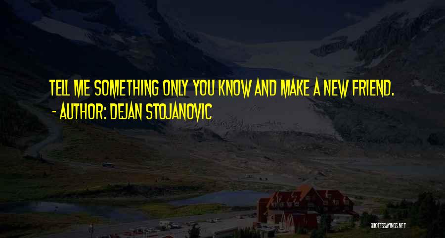 Outlaws Band Quotes By Dejan Stojanovic