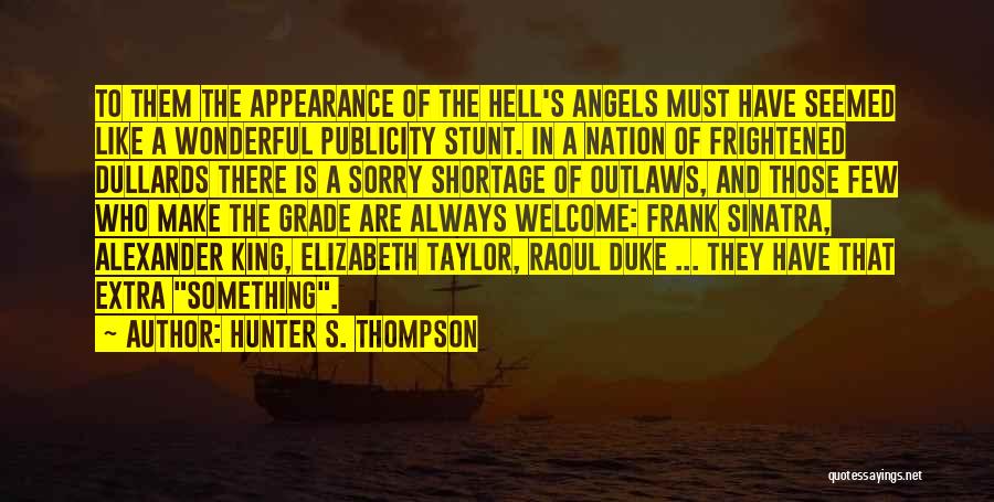 Outlaws Quotes By Hunter S. Thompson