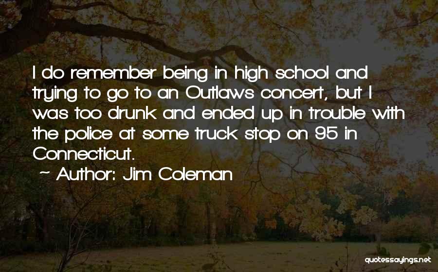 Outlaws Quotes By Jim Coleman