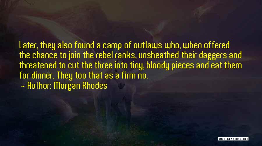 Outlaws Quotes By Morgan Rhodes