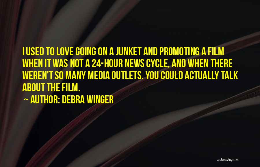 Outlets Quotes By Debra Winger